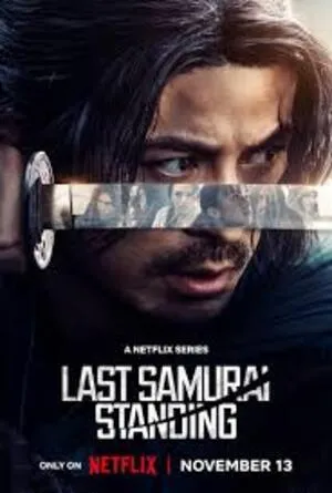 Last Samurai Standing Season 1 2025 Hindi Dual Audio WEB-DL | Hindi Dubbed Movie [ALL Episodes]