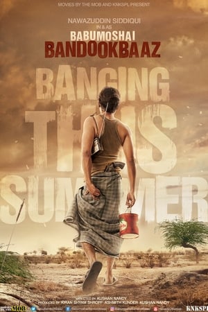 Babumoshai Bandookbaaz (2017) Hindi Movie | Hindi Dubbed Movie HDRip x264 [1.4GB]