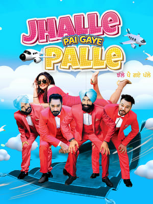 Jhalle Pai Gaye Palle 2022 Punjabi Movie HDRip | Hindi Dubbed Movie – 480p