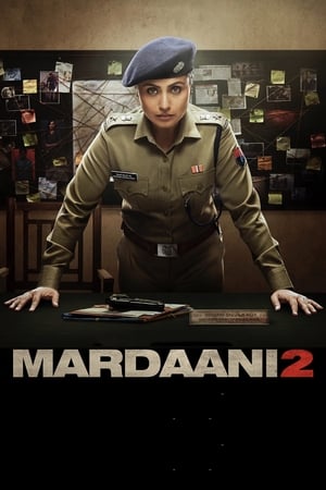 Mardaani 2 (2019) Hindi Movie | Hindi Dubbed Movie HDRip - [300MB]